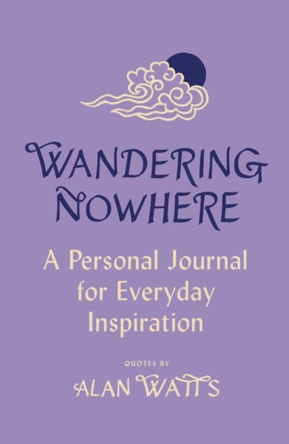 Wandering Nowhere - A Personal Journal for Everyday Inspiration