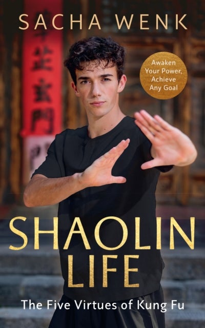 Shaolin Life - The Five Virtues of Kung Fu