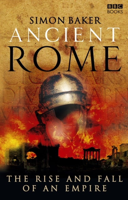 Bilde av Ancient Rome: The Rise And Fall Of An Empire Av Simon Baker