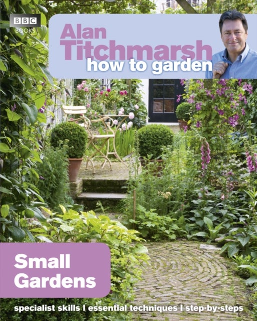 Bilde av Alan Titchmarsh How To Garden: Small Gardens Av Alan Titchmarsh