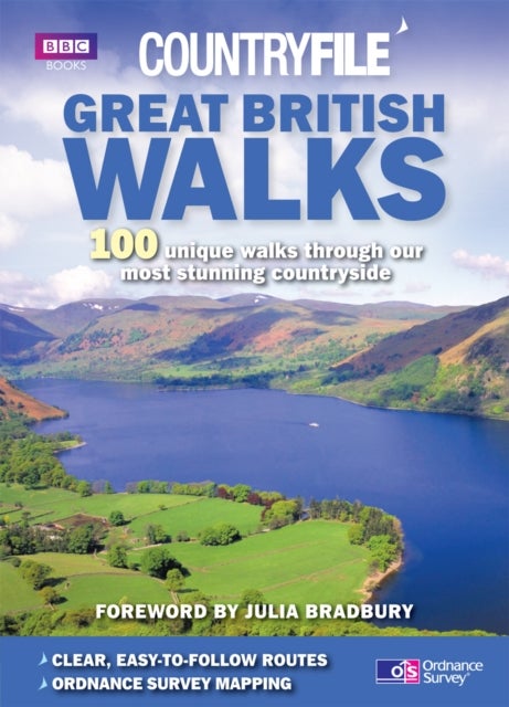 Countryfile: Great British Walks - 100 unique walks through our most stunning countryside