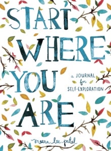 Start Where You Are - A Journal for Self-Exploration