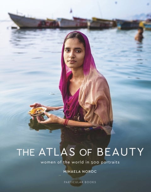 The Atlas of Beauty - Women of the World in 500 Portraits
