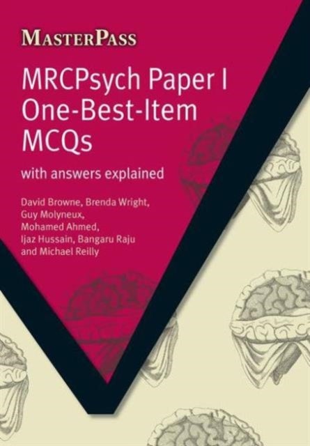 MRCPsych Paper I One-Best-Item MCQs - With Answers Explained