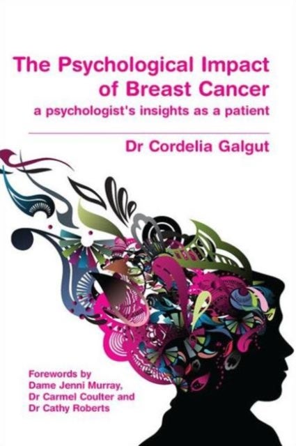 The Psychological Impact of Breast Cancer - A Psychologist's Insight as a Patient