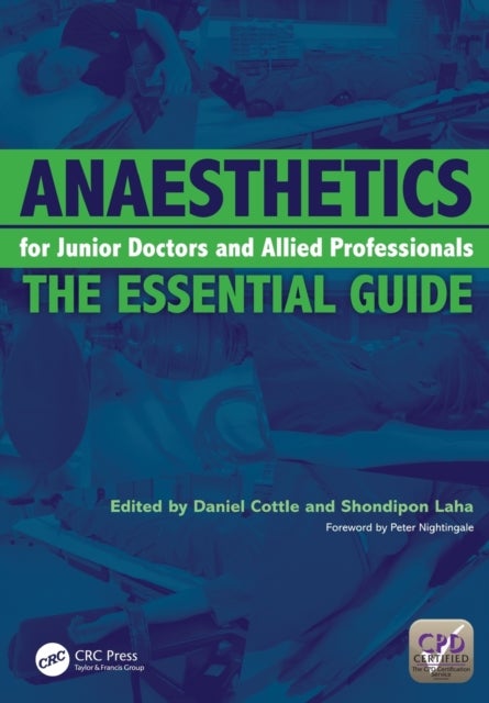 Anaesthetics for Junior Doctors and Allied Professionals - The Essential Guide