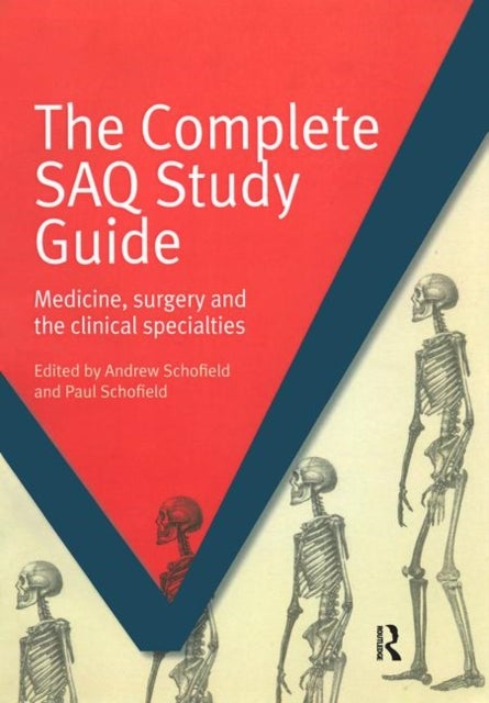 The Complete SAQ Study Guide - Medicine, Surgery and the Clinical Specialties
