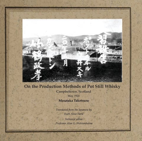 On the Production Methods of Pot Still Whisky - Campbeltown, Scotland, May 1920