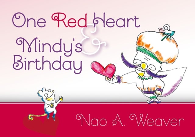 Bilde av One Red Heart &amp; Mindy&#039;s Birthday Av Nao A. Weaver