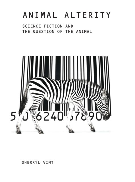 Animal Alterity - Science Fiction and the Question of the Animal