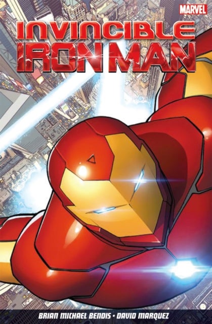 Bilde av Invincible Iron Man Volume 1 Av Brian Michael Bendis