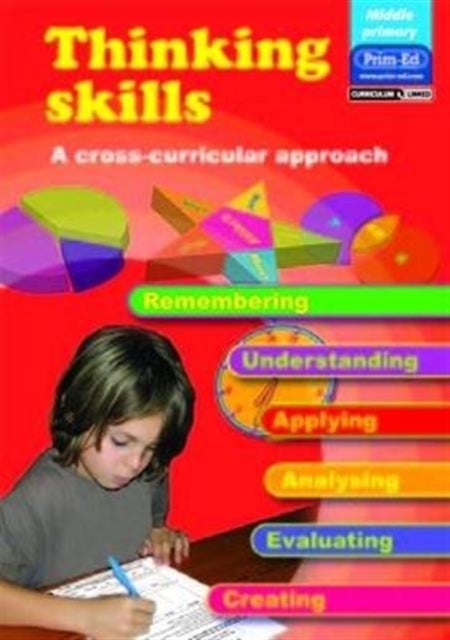 Thinking Skills - Middle Primary - A Cross-curricular Approach