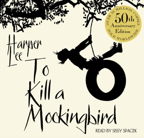 To Kill A Mockingbird - 50th Anniversary Edition