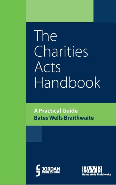 Charities Acts Handbook, The - A Practical Guide to the Charities Act