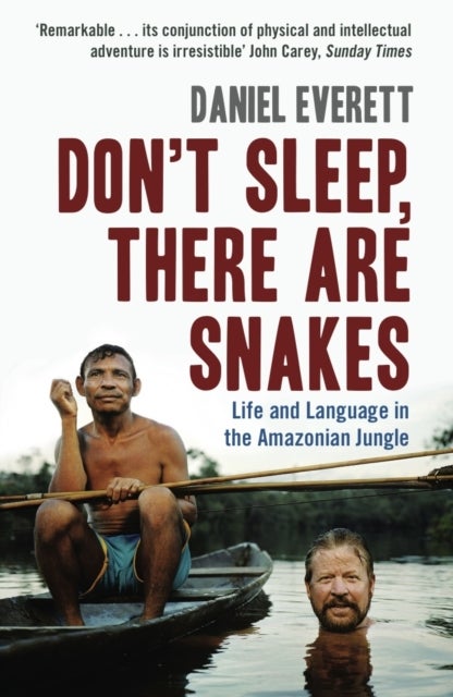 Don't Sleep, There are Snakes - Life and Language in the Amazonian Jungle