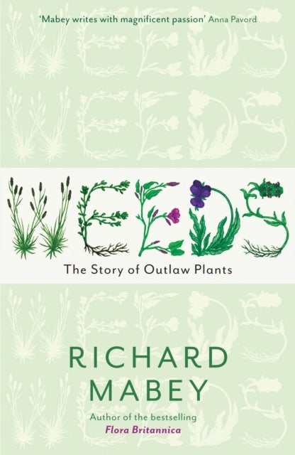 Weeds - The Story of Outlaw Plants