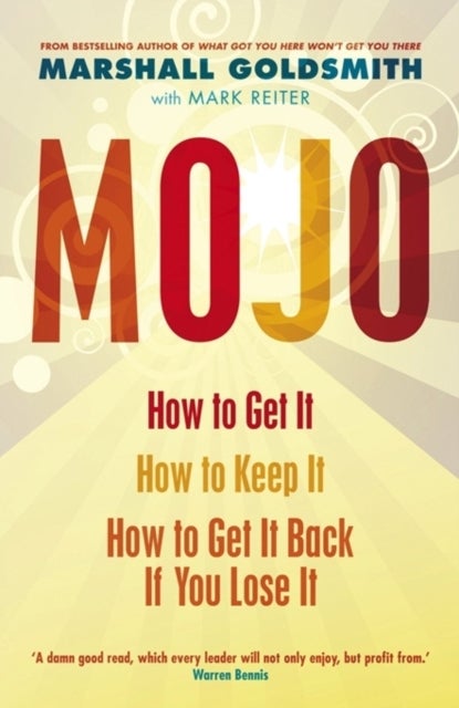 Mojo - How to Get It, How to Keep It, How to Get It Back If You Lose It