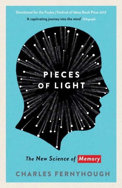 Pieces of Light - The new science of memory