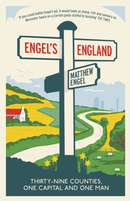Engel's England - Thirty-nine counties, one capital and one man