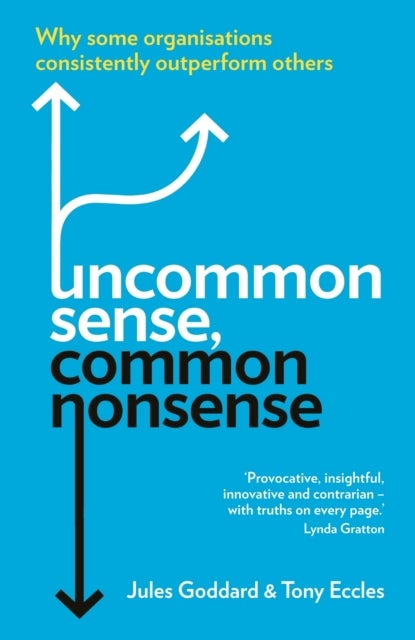 Bilde av Uncommon Sense, Common Nonsense Av Jules Goddard, Tony Eccles