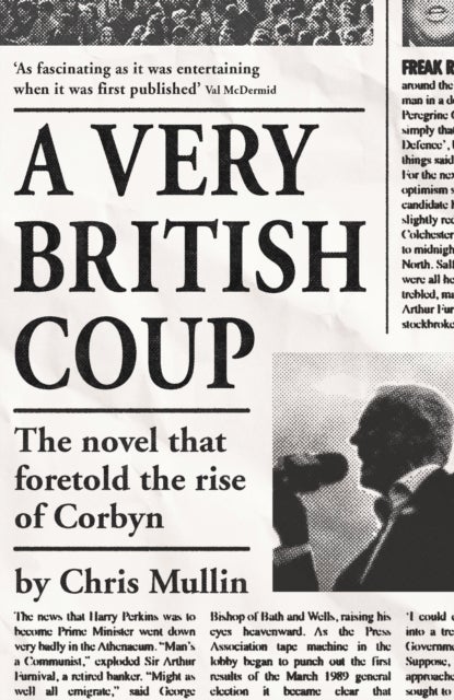 A Very British Coup - The novel that foretold the rise of Corbyn