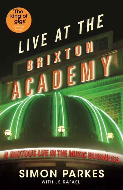 Live At the Brixton Academy - A riotous life in the music business