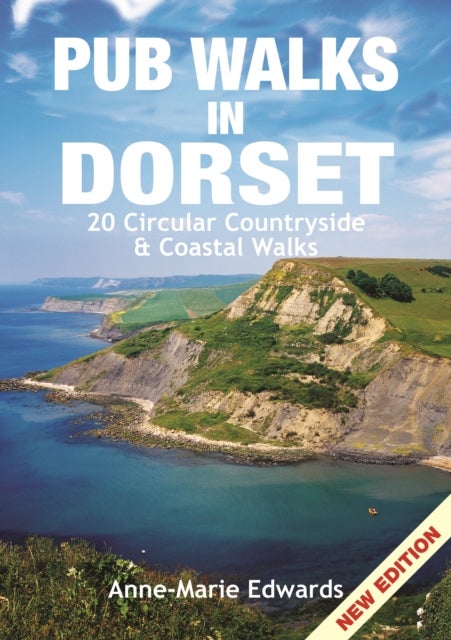 Pub Walks in Dorset - 20 Circular Countryside & Coastal Walks