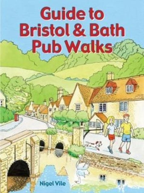 Guide to Bristol & Bath Pub Walks - 20 Pub Walks