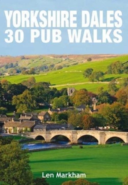 Bilde av Yorkshire Dales 30 Pub Walks Av Len Markham