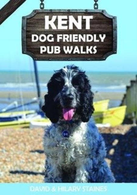 Kent Dog Friendly Pub Walks - 20 Dog Walks