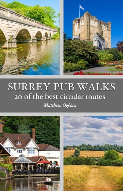 Surrey Pub Walks - 20 of the best circular routes