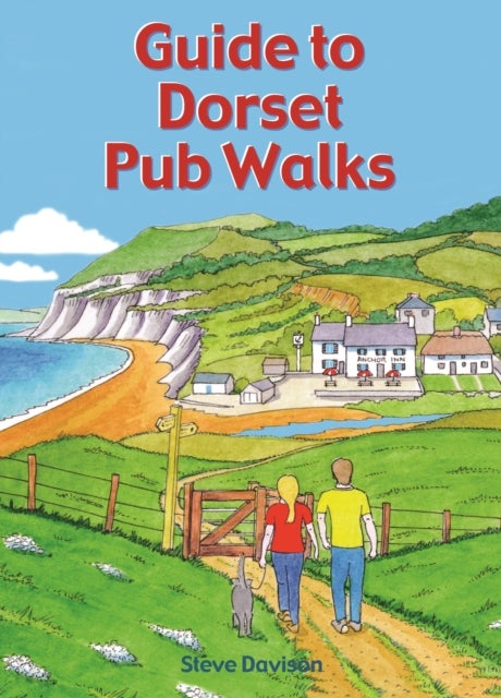 Guide to Dorset Pub Walks - 20 circular walks