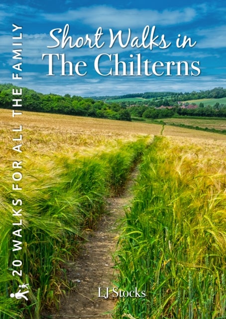 Short Walks in the Chilterns - 20 circular walks for all the family