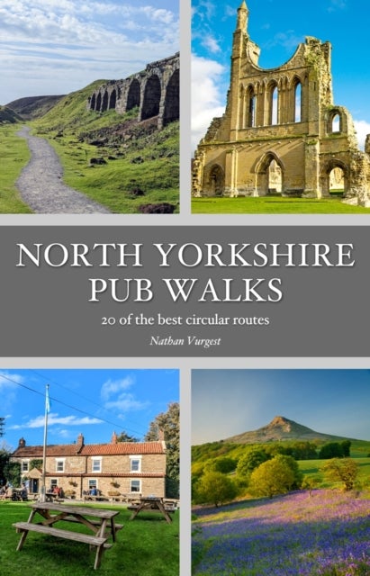 North Yorkshire Pub Walks - 20 of the best circular routes