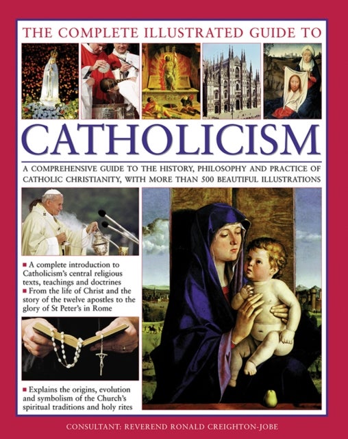 Bilde av Complete Illustrated Guide To Catholicism Av Paul Tessa &amp; Creighton-jobe Ronald