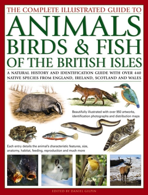 Bilde av The Complete Illustrated Guide To Animals, Birds &amp; Fish Of The British Isles Av Daniel Gilpin