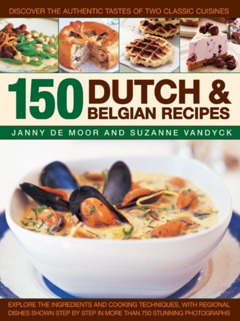 Bilde av 150 Dutch &amp; Belgian Food &amp; Cooking Av Janny De Moor
