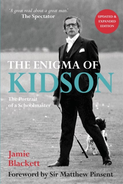 The Enigma of Kidson - Portrait of a Schoolmaster