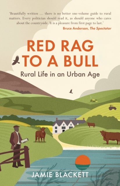 Red Rag To A Bull - Rural Life in an Urban Age