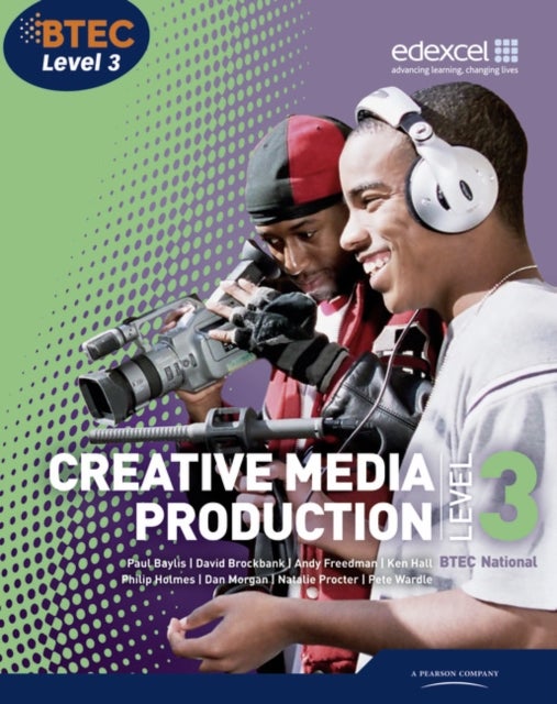 Bilde av Btec Level 3 National Creative Media Production Student Book Av Paul Baylis, Natalie Procter, Andy Freedman, Ken Hall, Philip Holmes, David Brockbank,