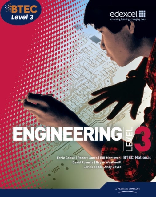 Bilde av Btec Level 3 National Engineering Student Book Av Andrew Boyce, Ernie Cooke, Robert Jones, Bill Mantovani, David Roberts, Bryan Weatherill