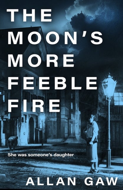 The Moon's More Feeble Fire - A Dr Jack Cuthbert Mystery