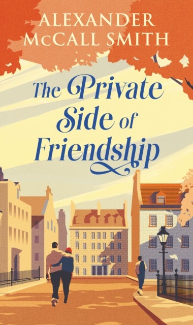 The Private Side of Friendship - A Standalone Novel
