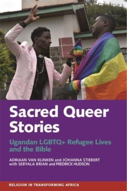 Bilde av Sacred Queer Stories Av Adriaan (person) Van Klinken, Johanna (person) Stiebert, Brian Sebyala, Fredrick Hudson