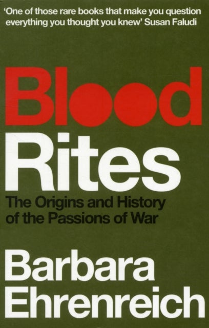 Blood Rites - Origins and History of the Passions of War