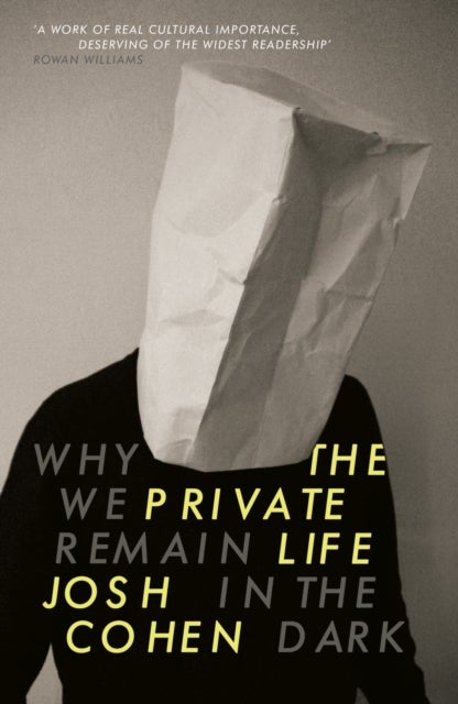 The Private Life - Why We Remain in the Dark