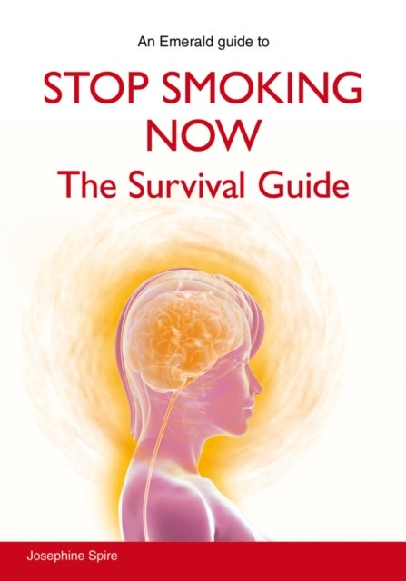 Stop Smoking Now - The Survival Guide