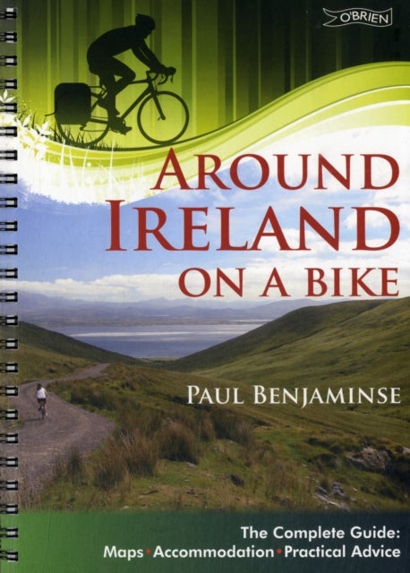 Around Ireland on a Bike - The complete guide: maps, accommodation, practical advice
