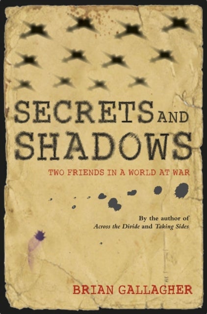 Secrets and Shadows - Two friends in a world at war