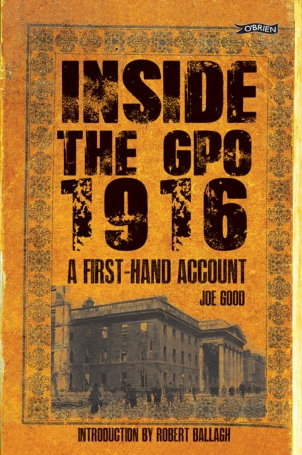 Inside the GPO 1916 - A First-hand Account